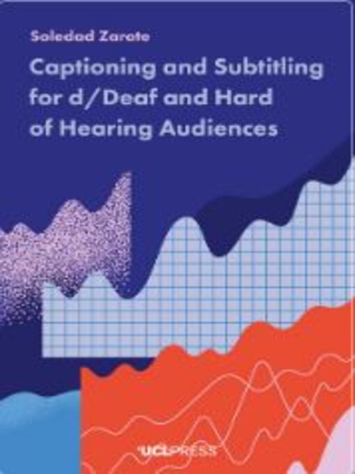 Title details for Captioning and Subtitling for d/Deaf and Hard of Hearing Audiences by Soledad Zárate - Available